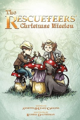 The Rescueteers' Christmas Mission: Book 2 by O'Leary-Coggins, Annette
