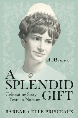 A Splendid Gift by Prisceaux, Barbara Elle