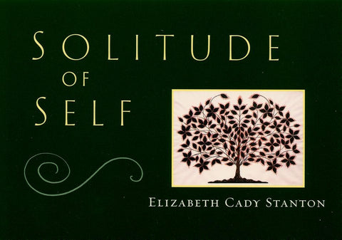 Solitude of Self by Stanton, Elizabeth Cady