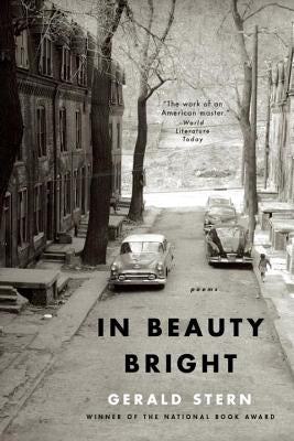 In Beauty Bright: Poems by Stern, Gerald