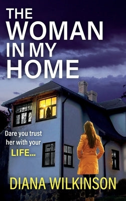 The Woman in My Home by Wilkinson, Diana