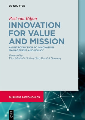 Innovation for Value and Mission: An Introduction to Innovation Management and Policy by Van Biljon, Peet