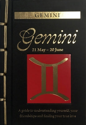 Gemini: A Guide to Understanding Yourself, Your Friendships and Finding Your True Love by St Clair, Marisa