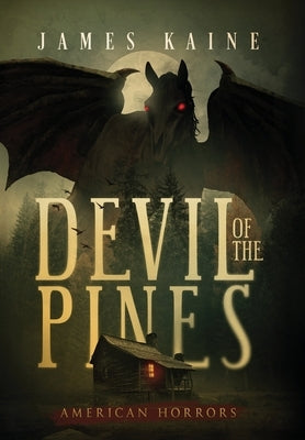 Devil of the Pines by Kaine, James