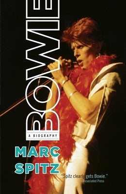 Bowie: A Biography by Spitz, Marc