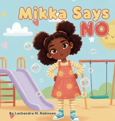 Mikka Says No by Robinson, Lachandra M.