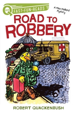 Road to Robbery: A Quix Book by Quackenbush, Robert