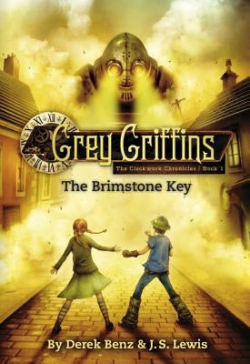 Grey Griffins: The Brimstone Key by Benz, Derek