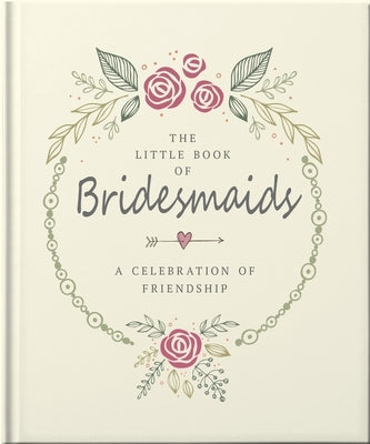 The Little Book of Bridesmaids by Oh