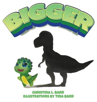 Bigger by Barr, Christina L.