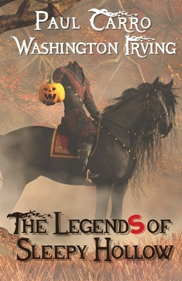 The Legends of Sleepy Hollow by Carro, Paul