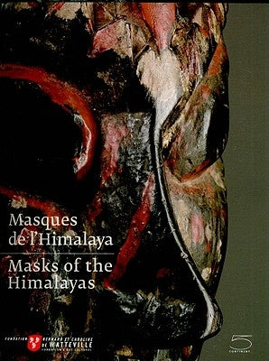 Masks of the Himalayas/Masques de L'Himalaya by Blanc, Dominique