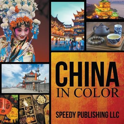 China In Color by Speedy Publishing LLC