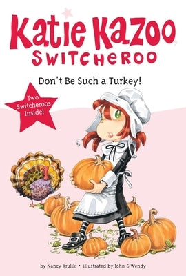 Don't Be Such a Turkey! by Krulik, Nancy