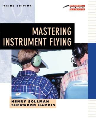 Mastering Instrument Flying by Sollman, Henry