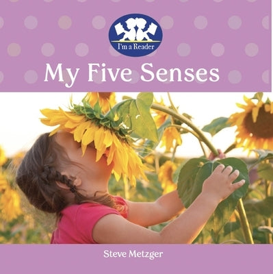 My Five Senses by Metzger, Steve