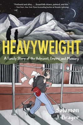 Heavyweight: A Family Story of the Holocaust, Empire, and Memory by Brager, Solomon J.
