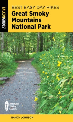 Best Easy Day Hikes Great Smoky Mountains National Park by Johnson, Randy