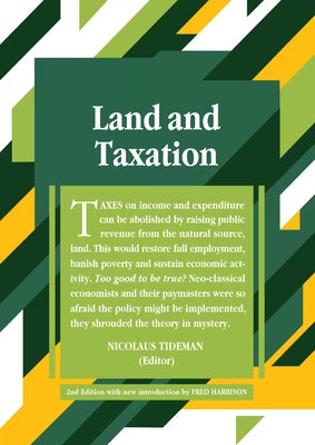 Land and Taxation: 2nd Edition by Tideman, Nicolaus