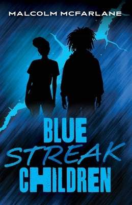 Blue Streak Children by McFarlane, Malcolm