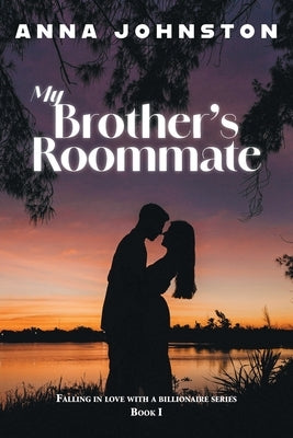 My Brother's Roommate by Johnston, Anna