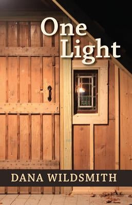 One Light: Poems by Wildsmith, Dana