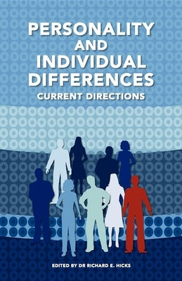 Personality and Individual Differences: Current Directions by Hicks, Richard
