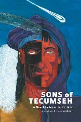Sons of Tecumseh by Switzer, Maurice
