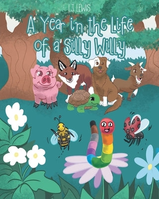 A Year in the Life of a Silly Willy by Lewis, Lj