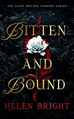 Bitten and Bound: A Spicy Fated Mates Romantasy with a Brooding Vampire Who Doesn't Share by Bright, Helen