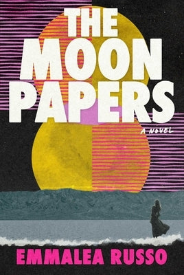 The Moon Papers by Russo, Emmalea