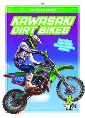 Kawasaki Dirt Bikes by Van, R. L.