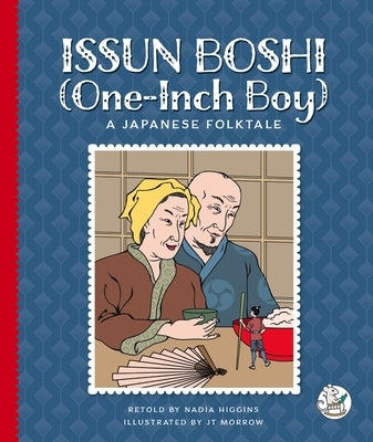 Issun Boshi (One-Inch Boy): A Japanese Folktale by Higgins, Nadia