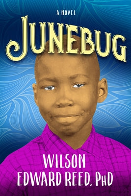 Junebug by Reed, Wilson Edward