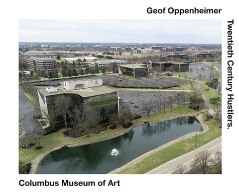 Geof Oppenheimer: Twentieth Century Hustlers by Oppenheimer, Geof