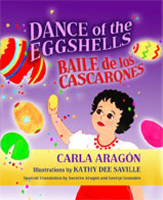 Dance of the Eggshells/Baile de Los Cascarones by AragÃ³n, Carla