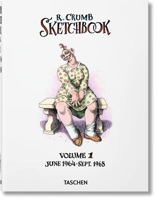 Robert Crumb. Sketchbook Vol. 1. 1964-1968 by Crumb, Robert