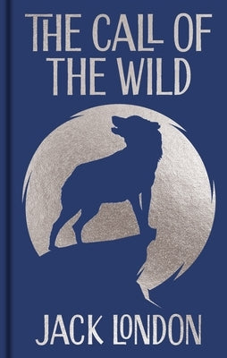 The Call of the Wild: Gilded Pocket Edition by London, Jack