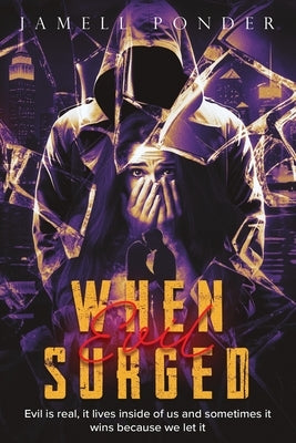 When Evil Surged by Ponder, Jamell J.