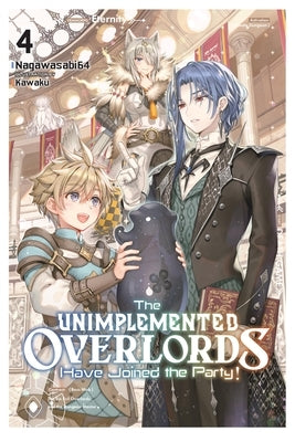 The Unimplemented Overlords Have Joined the Party!, Vol. 4 by Nagawasabi64