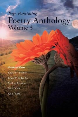 Page Publishing Poetry Anthology Volume 3 by Page Publishing