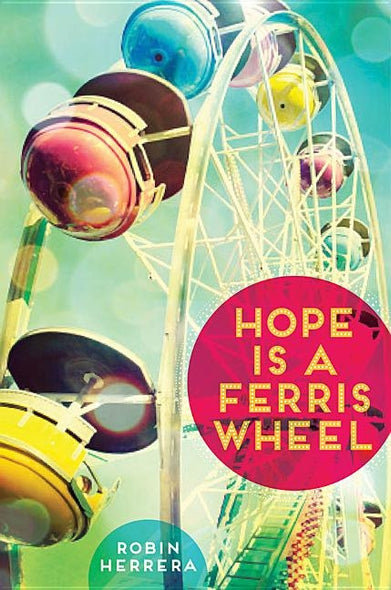 Hope Is a Ferris Wheel by Herrera, Robin