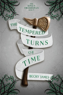 The Tempered Turns of Time by James, Becky