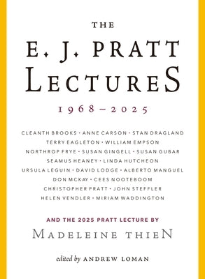 The E.J. Pratt Lectures, 1968-2025 by Loman, Andrew