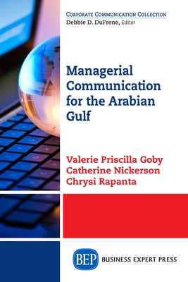 Managerial Communication for the Arabian Gulf by Goby, Valerie Priscilla