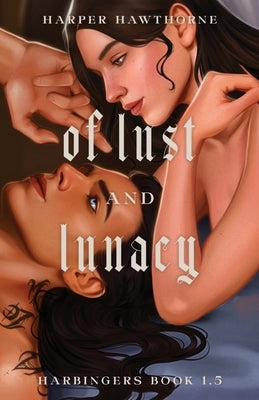 Of Lust and Lunacy: Harbingers Book 1.5 by Hawthorne, Harper