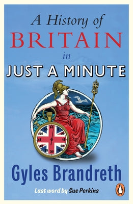A History of Britain in Just a Minute by Brandreth, Gyles