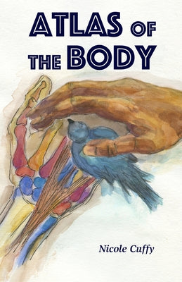 Atlas of the Body by Cuffy, Nicole