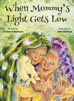 When Mommy's Light Gets Low by Jackson, Jordan A.