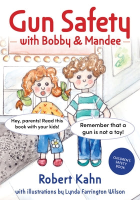 Gun Safety with Bobby and Mandee by Kahn, Robert